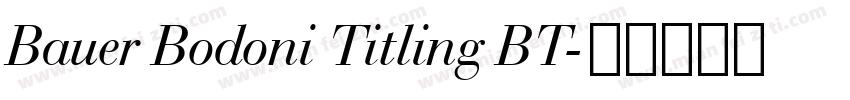 Bauer Bodoni Titling BT字体转换